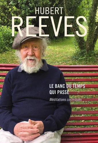 Le banc du temps qui passe - Méditations cosmiques