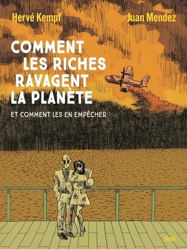 Comment les riches ravagent la planète