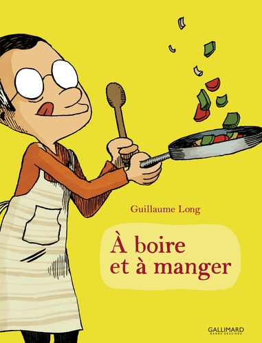 A boire et à manger, tome 1