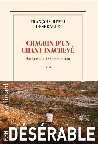 Chagrin d'un chant inachevé : Sur la route de Che Guevara
