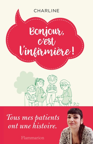 Bonjour, c'est l'infirmière !