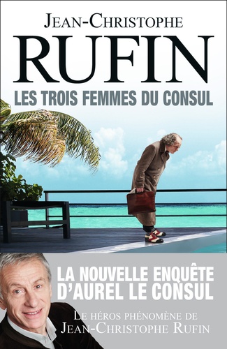 Les énigmes d'Aurel le Consul, tome 2 : Les trois femmes du Consul