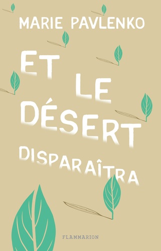 Et le désert disparaîtra