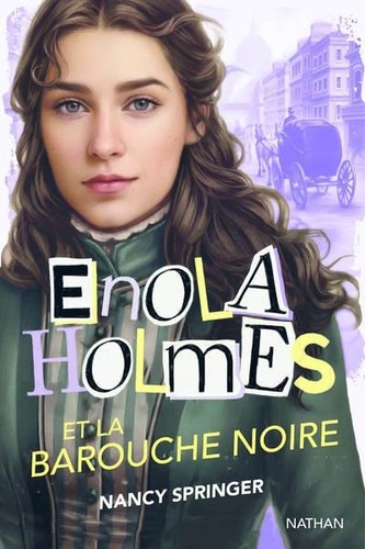 Les enquêtes d'Enola Holmes, tome 7 : Enola Holmes et la barouche noire