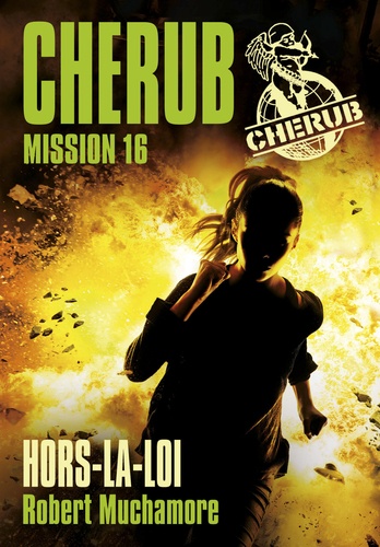 Cherub, tome 16 : Hors-la-loi