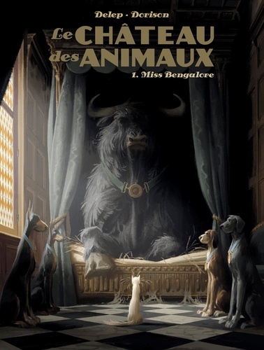 Le château des animaux, tome 1 : Miss Bengalore