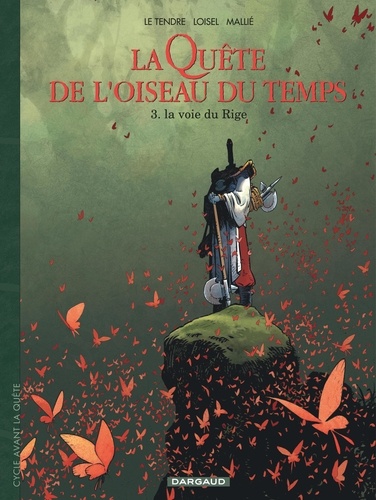 La Quête de l'oiseau du temps - Avant la Quête, tome 3 : La voie du Rige
