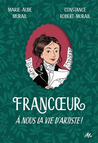 Francoeur, tome 1 : À nous la vie d'artiste !