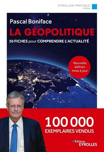 La géopolitique : 50 fiches pour comprendre l'actualité - 2020