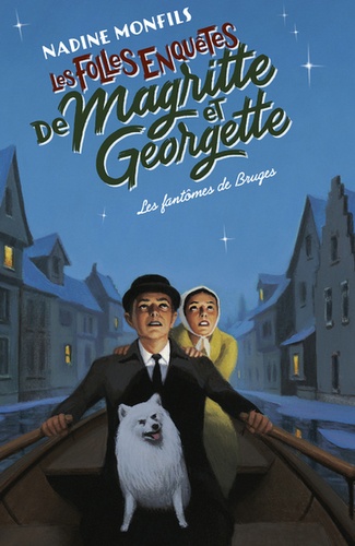Les folles enquêtes de Magritte et Georgette, tome 3  : Les fantômes de Bruges