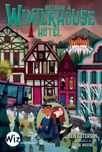 Winterhouse, tome 2 : Retour à Winterhouse Hôtel