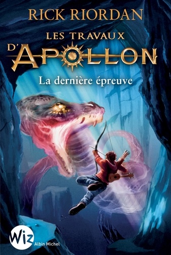 Les travaux d'Apollon, tome 5 : La dernière épreuve