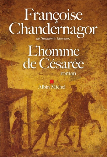 La Reine oubliée, tome 3 : L'homme de Césarée