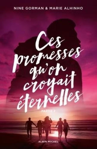Ces promesses qu'on croyait éternelles, tome 2