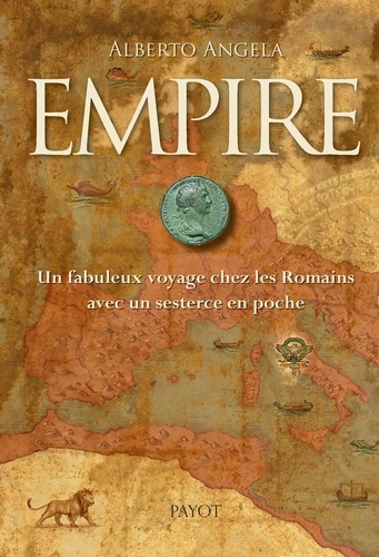 Empire : Un fabuleux voyage chez les Romains avec un sesterce en poche