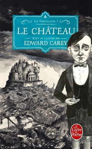 Les Ferrailleurs, tome 1 : Le château