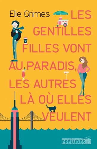 Les gentilles filles vont au paradis, les autres là où elles veulent