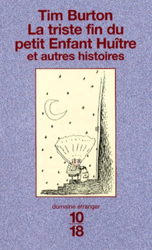 La triste fin du petit Enfant Huître et autres histoires