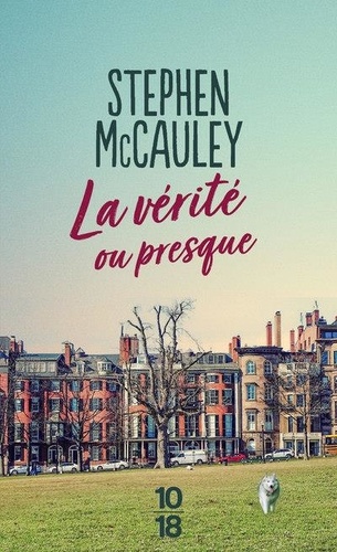 La vérité ou presque