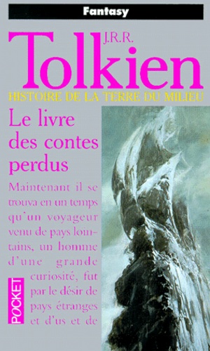 Histoires de la Terre du Milieu, tome 1 : Le livre des contes perdus