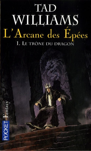 L'Arcane des Epées, tome 1 : Le trône du dragon