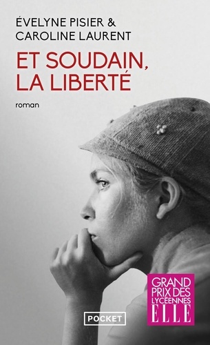 Et soudain, la liberté