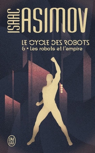 Le cycle des robots, tome 6 : Les robots et l'Empire