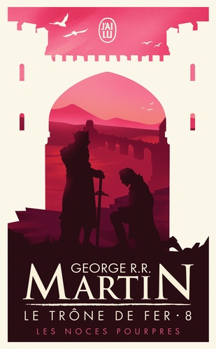 Le Trône de fer, tome 8 : Les Noces pourpres