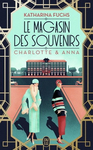 Le Magasin des souvenirs : Charlotte & Anna (L'Ambition du bonheur)