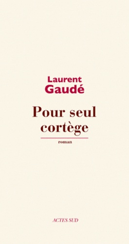 Pour seul cortège