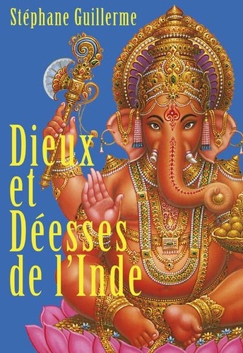 Dieux et Déesses de l'Inde