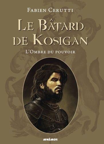 Le Bâtard de Kosigan, tome 1 : L'ombre du pouvoir