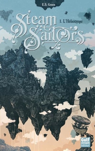 Steam Sailors, tome 1 : L'Héliotrope