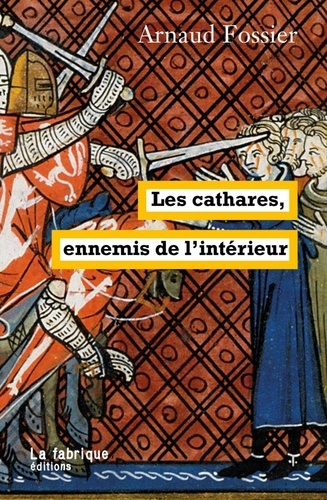 Les Cathares, ennemis de l'intérieur