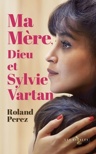 Ma mère, Dieu et Sylvie Vartan