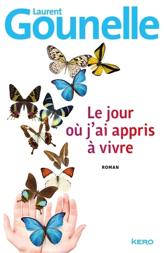 Le jour où j'ai appris à vivre