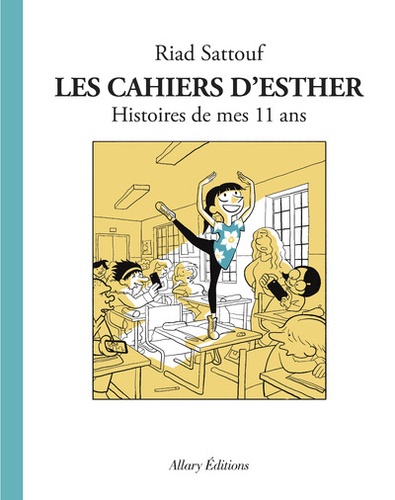 Les Cahiers d'Esther, tome 2 : Histoires de mes 11 ans