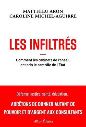 Les infiltrés : Comment les cabinets de conseil ont pris le contrôle de l'Etat