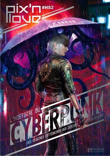L'histoire du cyberpunk des racines littéraires aux dérivés vidéoludiques