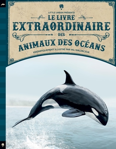 Le livre extraordinaire des animaux des océans