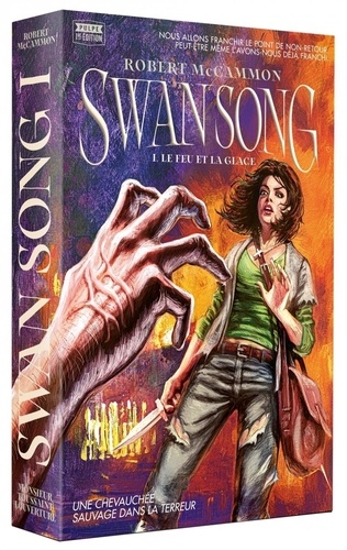 Swan Song, tome 1 : Le feu et la glace