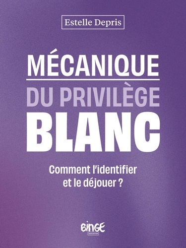 Mécanique du privilège blanc : Comment l'identifier et le déjouer ?