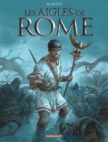 Les aigles de Rome, tome 5