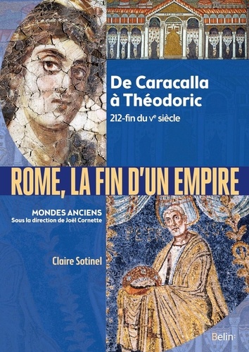 Rome, la fin d'un empire / De Caracalla à Théodoric