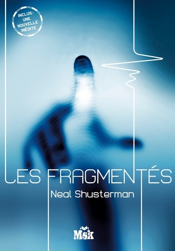 Les fragmentés, tome 1 : Les fragmentés