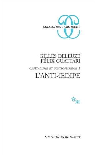 Capitalisme et schizophrénie, tome 1 : L'anti-Oedipe