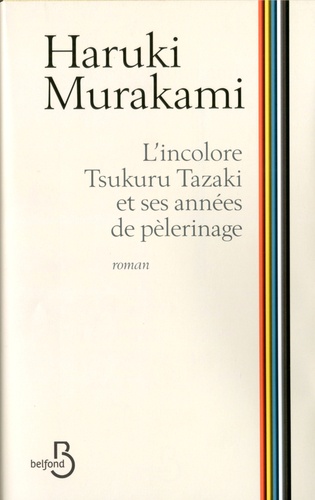 L'Incolore Tsukuru Tazaki et ses années de pèlerinage