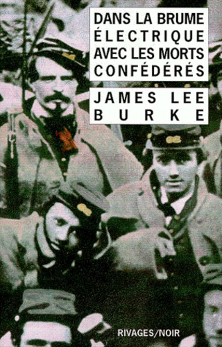 Dans la brume électrique avec les morts confédérés