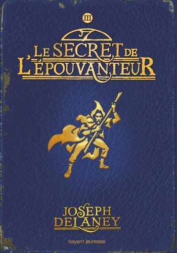 L'épouvanteur, tome 3 : Le secret de l'épouvanteur