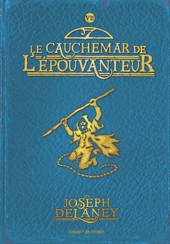 L'Epouvanteur, tome 7 : Le cauchemar de l'épouvanteur